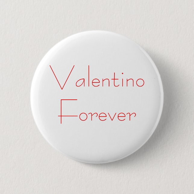 Valentino Forever 2 Inch Round Button (Front)