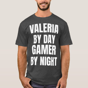 Valeria By Day Gamer By Night T-Shirt