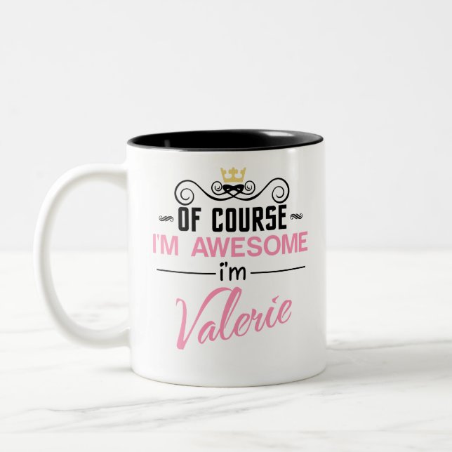 Valerie Of Course I'm Awesome Name Two-Tone Coffee Mug (Left)