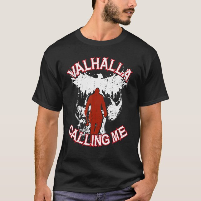 Valhalla Calling Me Viking T-Shirt (Front)