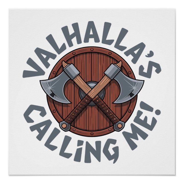 Valhalla’s Calling Me! - Norse Warrior Poster (Front)