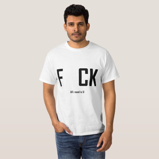 Value "All i need is you" T-Shirt