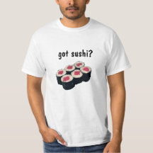 Value T-Shirt "Got Sushi?"
