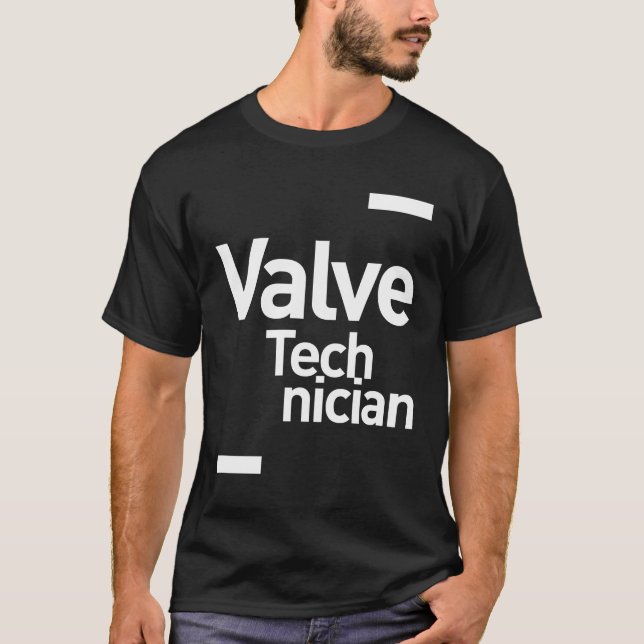 Valve Technician Gift Funny Job Title Profession T-Shirt (Front)
