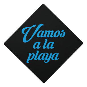 VAMOS A LA PLAYA GRADUATION CAP TOPPER