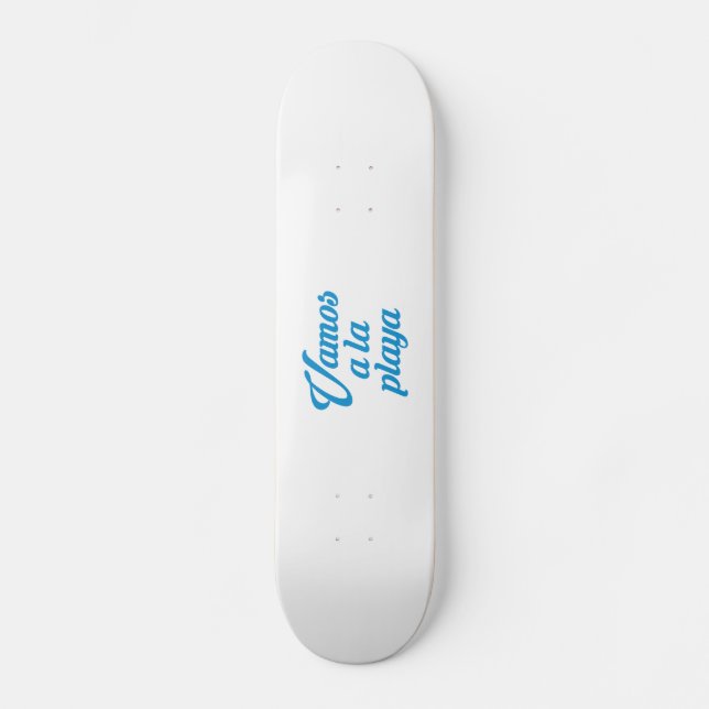 VAMOS A LA PLAYA SKATEBOARD (Front)