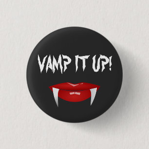 "VAMP IT UP!" Vampire Fangs Halloween 1 Inch Round Button