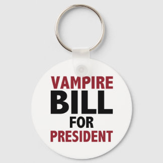 Vampire Bill for president Keychain