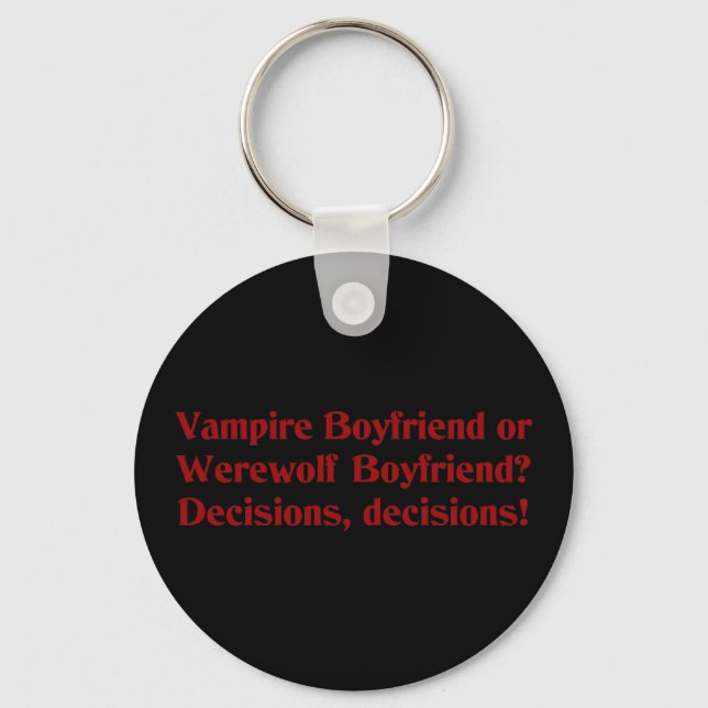 Vampire Boyfriend or Werewolf Boyfriend Keychain (Front)