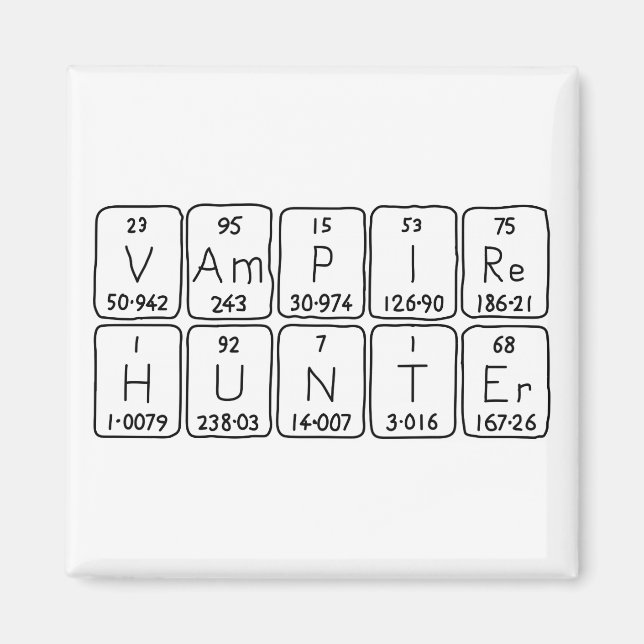 VampireHunter periodic table phrase magnet (Front)