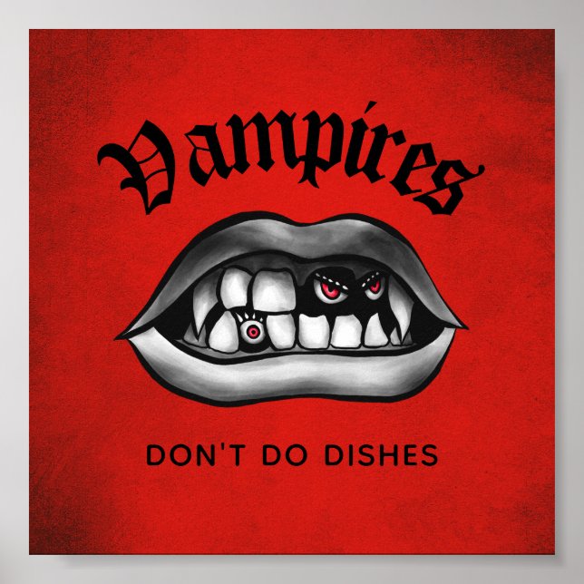 Vampires Don't Do Dishes Funny Fangs Poster Red (Front)