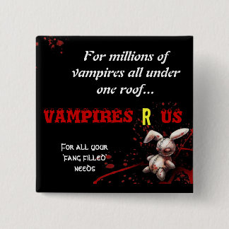 vampires r us badge 2 inch square button