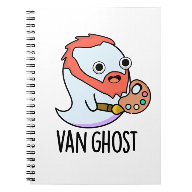 Van Ghost Funny Artist Ghost Pun  Notebook (Front)
