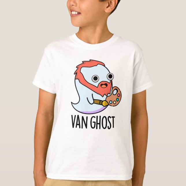 Van Ghost Funny Artist Ghost Pun  T-Shirt (Front)