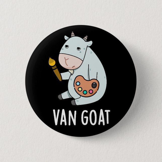 Van Goat Funny Artist Pun Dark BG 2 Inch Round Button (Front)