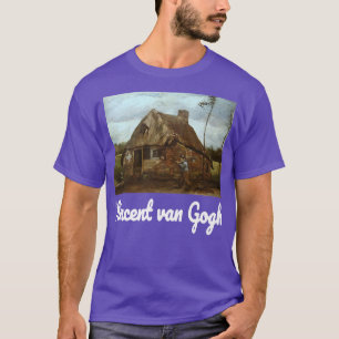 Van Gogh Cottage with Peasant Woman Coming Home R T-Shirt
