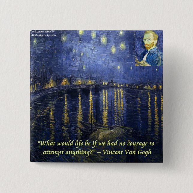 Van Gogh Courage Quote 2 Inch Square Button (Front)
