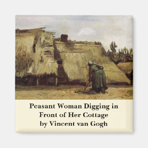 Van Gogh, Peasant Woman Digging, Front of Cottage Magnet
