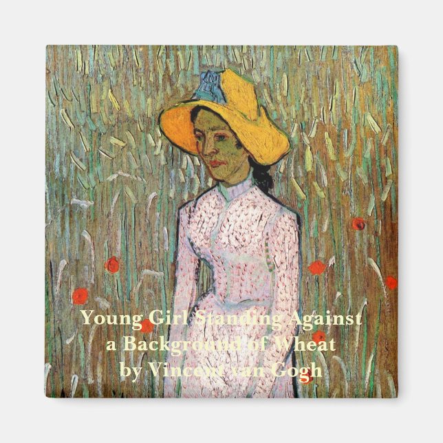 Van Gogh, Young Girl Standing; Background of Wheat Magnet (Front)