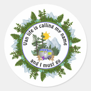 VAN LIFE IS CALLING MY NAME Custom Camping Classic Round Sticker
