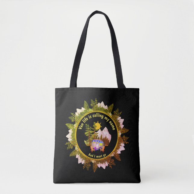 VAN LIFE IS CALLING MY NAME Custom CARAVAN Camper Tote Bag (Front)