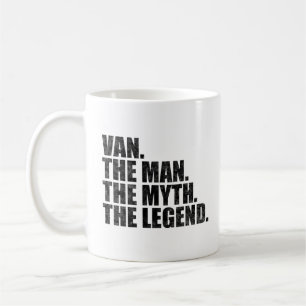 Van Name, Van The Man The Myth The Legend Coffee Mug