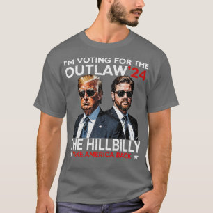 Vance 2024 Im Voting for The Outlaw And The Hillbi T-Shirt