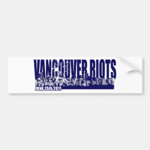 Vancouver Riots 2011 Bumper Sticker