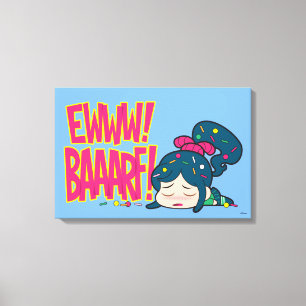 Vanellope   Ewww! Baaarf! Canvas Print