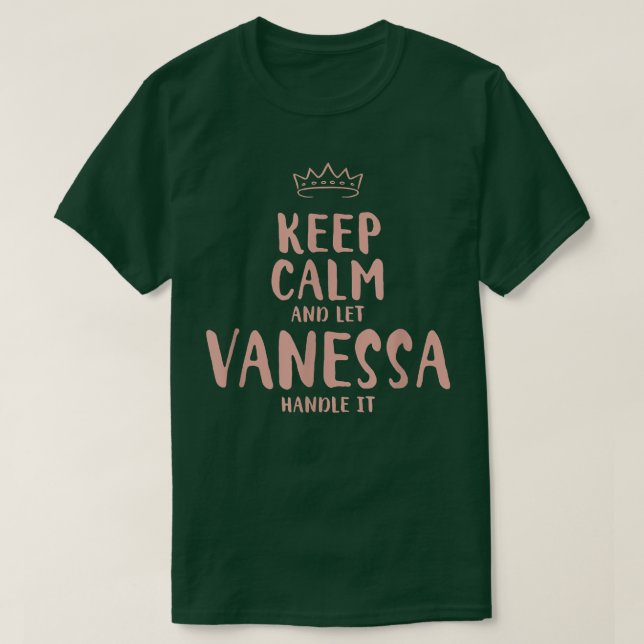 Vanessa Keep Calm Personalized Name Friends Funny  T-Shirt (Design Front)