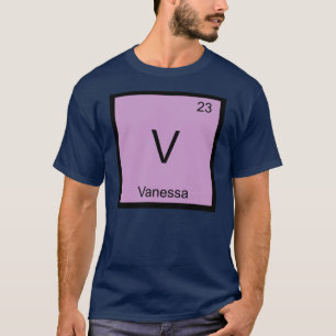 Vanessa Name Chemistry Element Periodic Table T-Shirt
