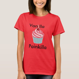 Vanilla Painkilla   Humourous Cupcake Customizable T-Shirt