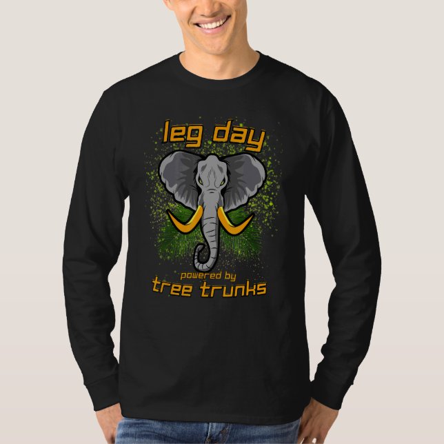 VanMoore Elephant Powered Tree Trunk Leg Day Gym G T-Shirt (Front)