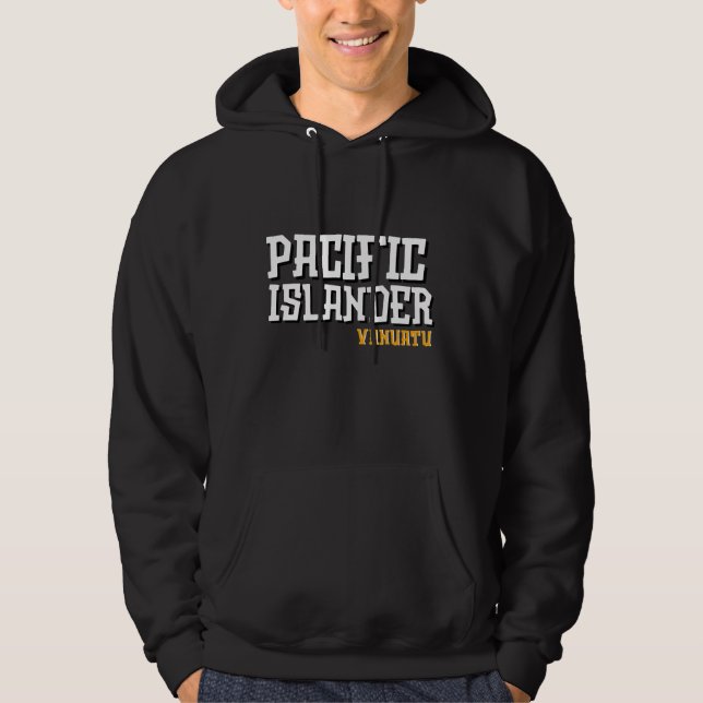 Vanuatu Hoodie Proud Pacific Islander Sweatshirt (Front)