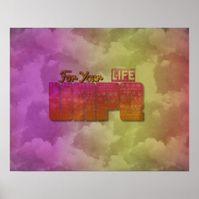 Vape For Your Life Abstract Semi Gloss Posters (Front)