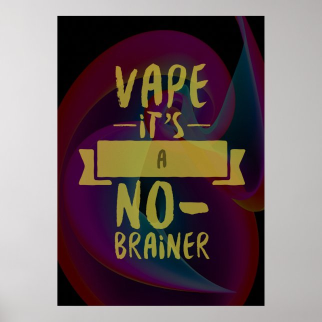 Vape No Brainer Premium Poster (Front)
