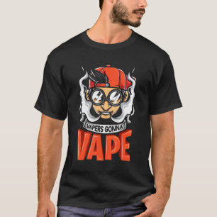 Vapers Gonna Vape Graphic T-Shirt