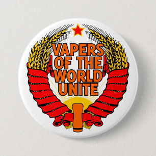 Vapers of the World Unite 3 Inch Round Button