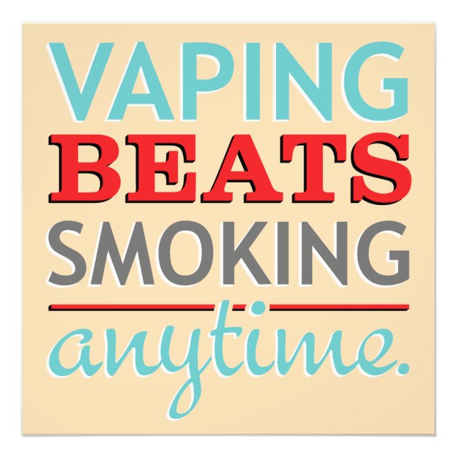 Vaping Beats Smoking Anytime Photo Print (Front)