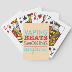 Vaping Beats Smoking Anytime Playing Cards