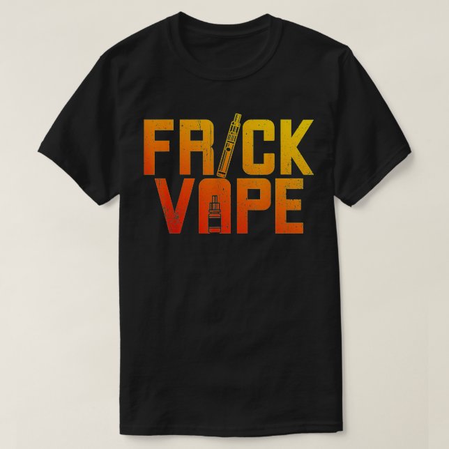 Vaporizing and E-Cigarettes Frick Vape  T-Shirt (Design Front)