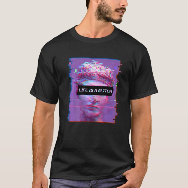 Vaporwave Aesthetic David Statue Life Is A Glitch T-Shirt (Front)