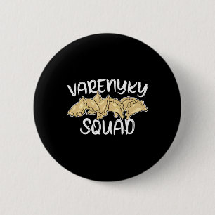 Varenyky Squad Funny Ukrainian Cuisine Ukraine Her 2 Inch Round Button