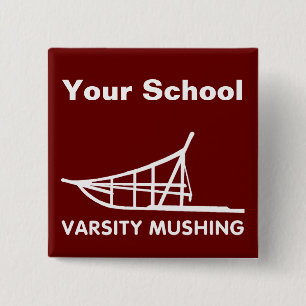 Varsity Mushing 2 Inch Square Button