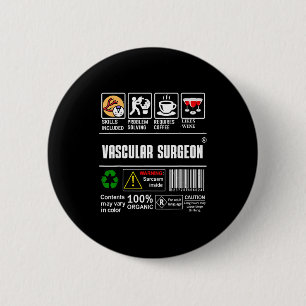 Vascular Surgeon Doctor Job Label Sarcasm Skills C 2 Inch Round Button