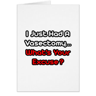 Vasectomie...Quelle est votre excuse ?