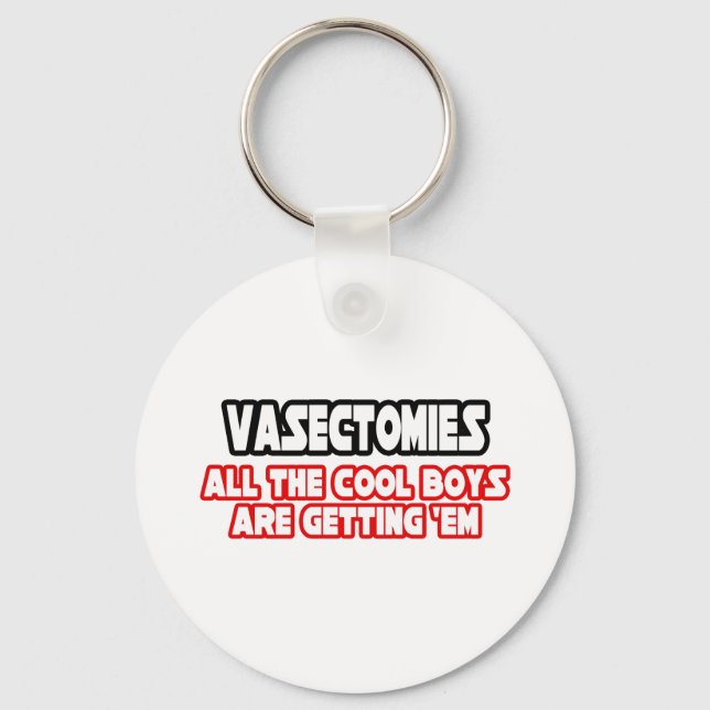 Vasectomies...Cool Boys Keychain (Front)