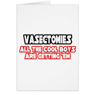Vasectomies...Garçons Cool