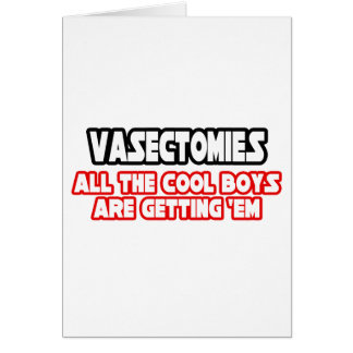 Vasectomies...Garçons Cool