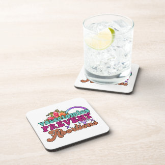 Vasectomies Prevent Abortions Coaster